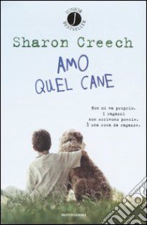 Amo quel cane libro di Creech Sharon