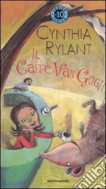 Il Caffè Van Gogh libro di Rylant Cynthia