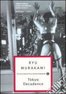 Tokyo decadence libro di Murakami Ryu