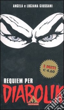 Requiem per Diabolik libro di Giussani Angela - Giussani Luciana