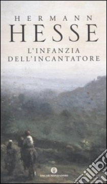 L'infanzia dell'incantatore libro di Hesse Hermann