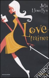 Love trainer libro di Llewellyn Julia