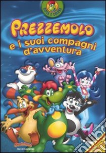 Prezzemolo e i suoi compagni d'avventura libro