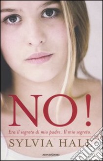 No! Era il segreto di mio padre. Il mio segreto libro di Sylvia Hall