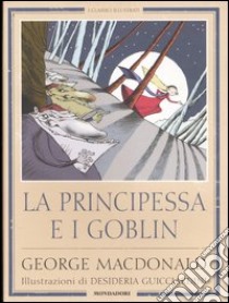 La principessa e i Goblin libro di MacDonald George