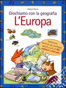 Giochiamo con la geografia. L'Europa libro di Panini Allegra