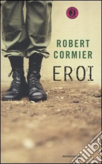 Eroi libro di Cormier Robert