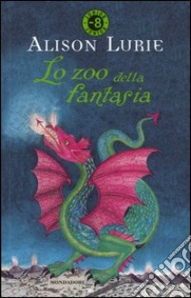 Lo zoo della fantasia libro di Lurie Alison