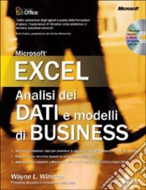 Analisi dei dati e modelli di business con Excel. Con CD-ROM libro di Winston Wayne L.