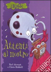 Attenti al mostro libro di Stewart Paul - Riddell Chris