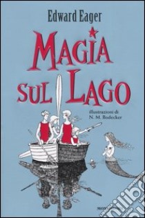 Magia sul lago libro di Eager Edward