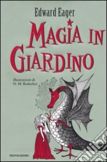 Magia in giardino libro di Eager Edward