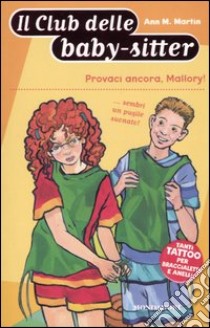 Provaci ancora, Mallory! libro di Martin Ann M.