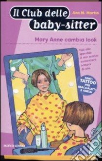 Mary Anne cambia look libro di Martin Ann M.