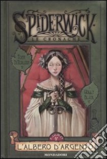 L'albero d'argento. Spiderwick. Le cronache (4) libro di DiTerlizzi Tony - Black Holly