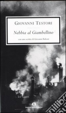 Nebbia al Giambellino libro di Testori Giovanni