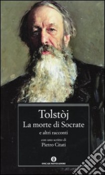 La morte di Socrate e altri racconti libro di Tolstoj Lev