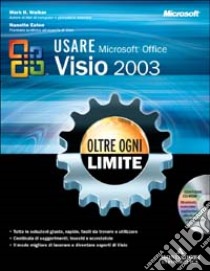 Usare Microsoft Office Visio 2003. Oltre ogni limite. Con CD-ROM libro di Walker Mark H. - Eaton Nanette