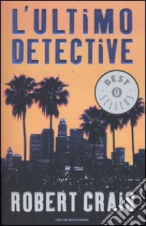 L'ultimo detective libro di Crais Robert