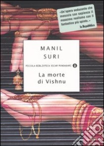 La morte di Vishnu libro di Suri Manil