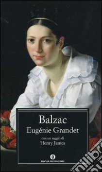 Eugénie Grandet libro di Balzac Honoré de