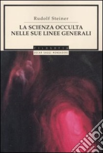 La scienza occulta nelle sue linee generali libro di Steiner Rudolf