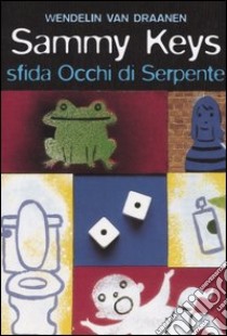 Sammy Keys sfida Occhi di Serpente libro di Van Draanen Wendelin