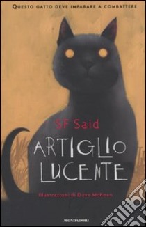 Artiglio lucente libro di Said S. F.