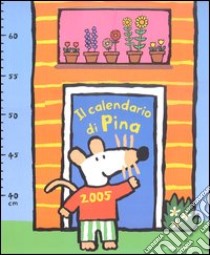 Il calendario di Pina 2005 libro di Cousins Lucy