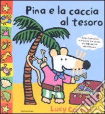 Pina e la caccia al tesoro libro di Cousins Lucy