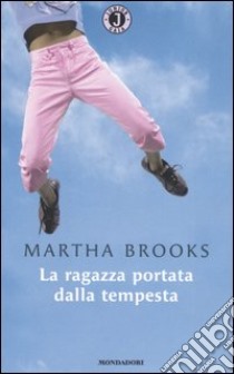 La ragazza portata dalla tempesta libro di Brooks Martha