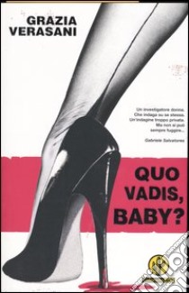 Quo vadis; baby? libro di Verasani Grazia