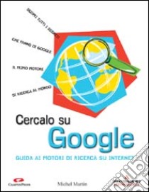 Cercalo su Google! libro di Martin Michel