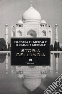 Storia dell'India libro di Metcalf Barbara D.; Metcalf Thomas R.