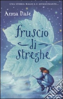 Fruscio di streghe libro di Dale Anna