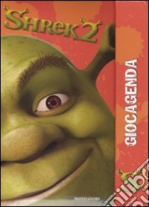 Shrek2. Giocagenda libro di Tron Ilva