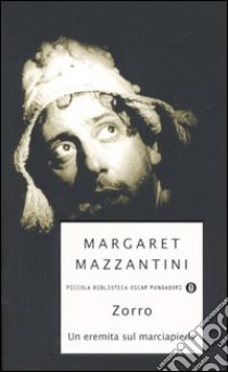 Zorro. Un eremita sul marciapiede libro di Mazzantini Margaret