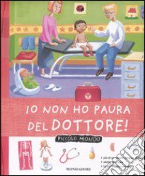 Io non ho paura del dottore! libro di Baumann Anne-Sophie