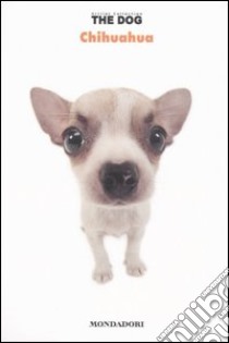 Chihuahua. The dog. Vol. 8 libro