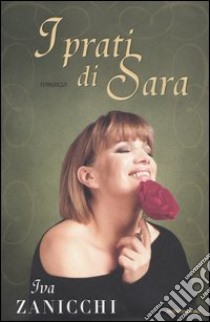 I prati di Sara libro di Zanicchi Iva