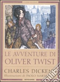 Le avventure di Oliver Twist libro di Dickens Charles