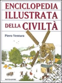 Enciclopedia illustrata della civiltà libro di Ventura Piero