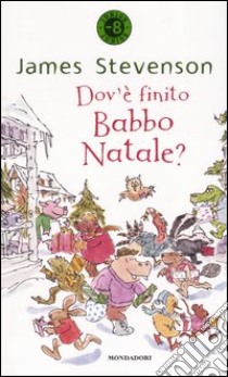 Dov'è finito Babbo Natale? libro di Stevenson James