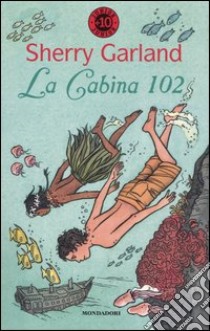 La cabina 102 libro di Garland Sherry