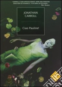 Ciao Pauline! libro di Carroll Jonathan