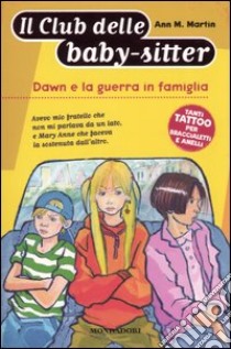 Dawn e la guerra in famiglia libro di Martin Ann M.