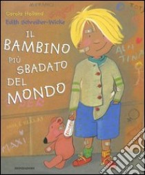 Il bambino più sbadato del mondo libro di Schreiber-Wicke Edith