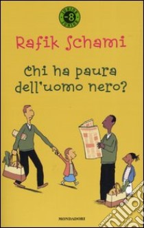 Chi ha paura dell'uomo nero? libro di Schami Rafik