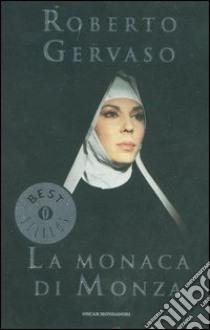 La monaca di Monza libro di Gervaso Roberto