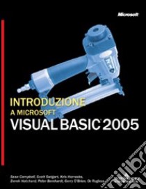 Introduzione a Microsoft Visual Basic 2005 libro di Cambell Sean - Swigart Scott